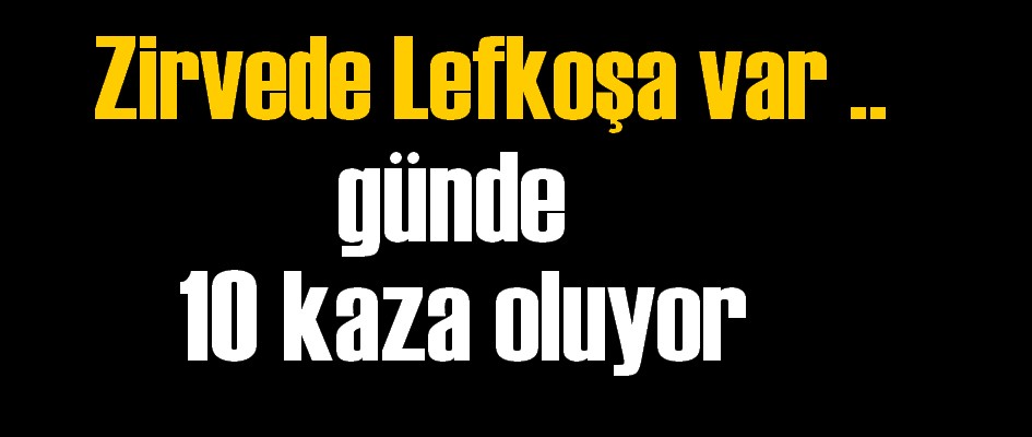 Ülkede geçen hafta 70 trafik kazası meydana geldi