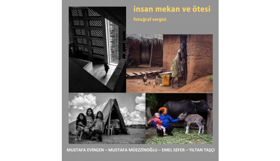 “İnsan Mekân ve Ötesi” fotoğraf sergisi yarın AKM’de açılıyor