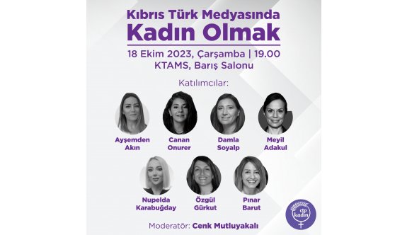“Kıbrıs Türk Medyasında Kadın Olmak” paneli düzenlenecek