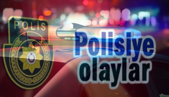 Polisiye haberler