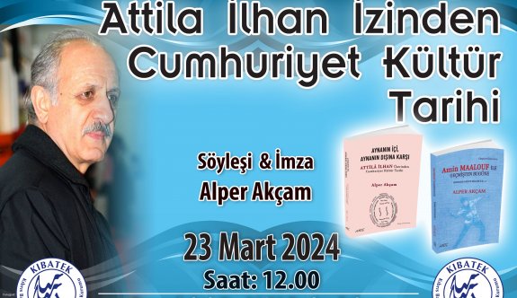 KIBATEK’in konuğu Alper Akçam