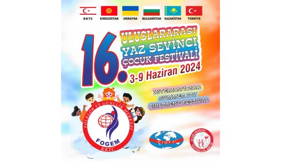 FOGEM'in 16. Uluslararası Yaz Sevinci Çocuk Festivali 3 Haziran’da başlıyor