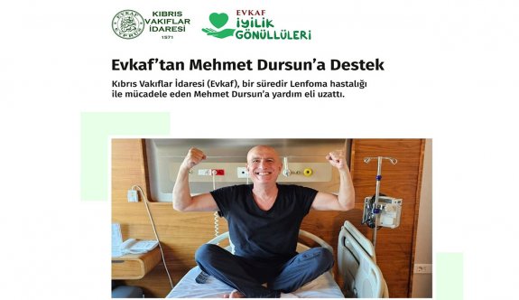 Evkaf’tan Mehmet Dursun’a Destek