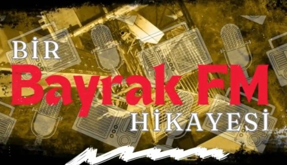 Kutlamalar çerçevesinde “Bir Bayrak FM Hikayesi” isimli belgesel hazırlandı