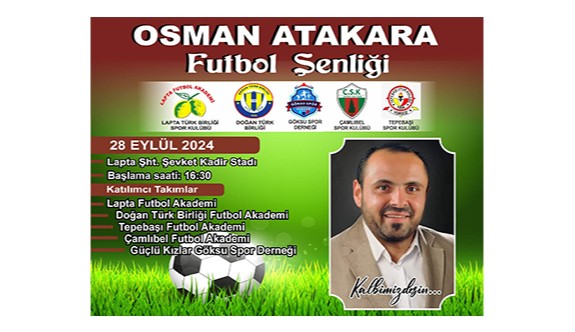 Futbol akademileri, Osman Atakara anısına oynayacak