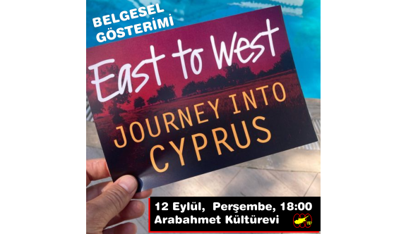 “Journey Into Cyprus” adlı belgeselin gösterimi yarın Arabahmet’te yapılacak